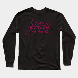 Love Yourself More Pink Long Sleeve T-Shirt